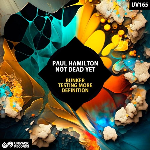 Paul Hamilton, Not Dead Yet - Bunker  Testing More  Definition [UV165]